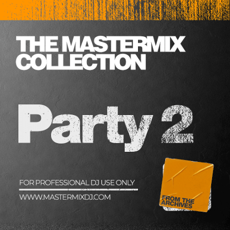 24108234 9ee3 405a 9bfb 7c08e3523737 - VA - The Mastermix Collection - Party Vol.2 (2022)