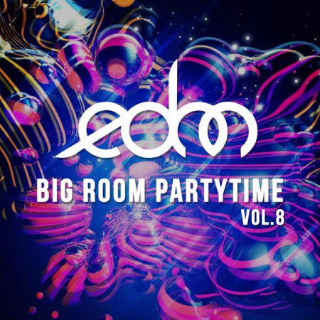 Various Artists - EDM Big Room Partytime Vol 8 (2021)