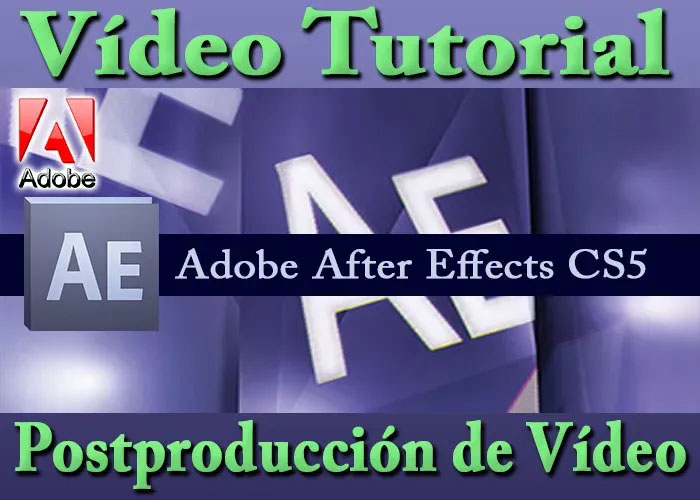 Tutorial After Effects CS5 Curso Postproducción Profesional Vídeo