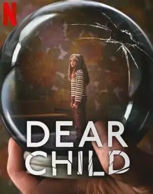 Download Dear Child Season 01 WEB-DL Hindi ORG Netflix Series 1080p | 720p | 480p [1.2GB] download