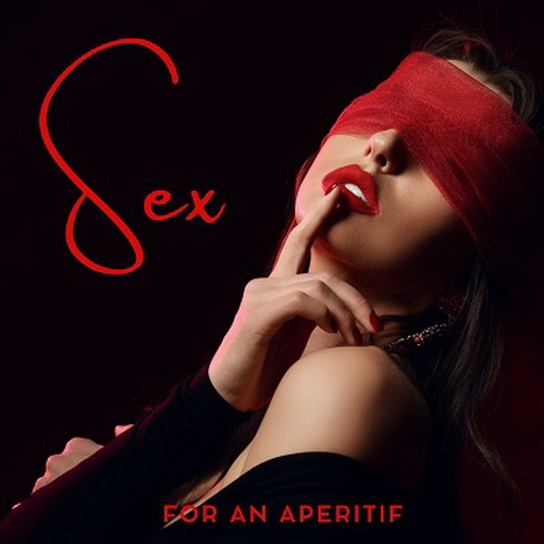 Sexual Music Collection - Sex for an Aperitif: Erotic Jazz Background Music (2024) [FLAC]      