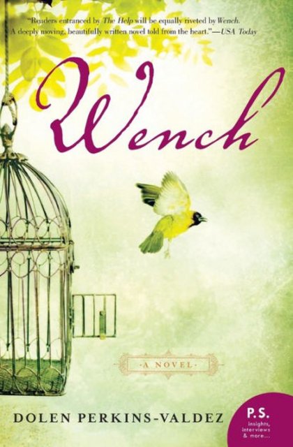 Book Review: Wench by Dolen Perkins-Valdes