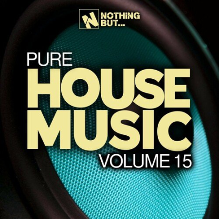 VA - Nothing But... Pure House Music Vol.15 (2022)