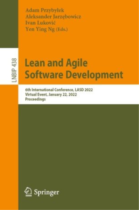 Lean and Agile Software Development: 6th International Conference, LASD 2022