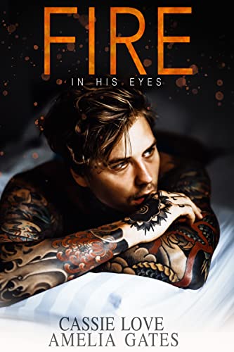 Amelia Gates, Cassie Love - Fire in his Eyes. Fuoco nei suoi occhi (2022)