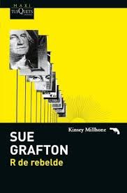 R DE REBELDE, SUE GRAFTON
