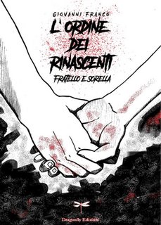 Giovanni Franco - L'Ordine dei Rinascenti. Fratello e sorella (2023)