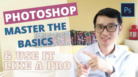 Adobe Photoshop: Master The Basics And Use It Like A Pro