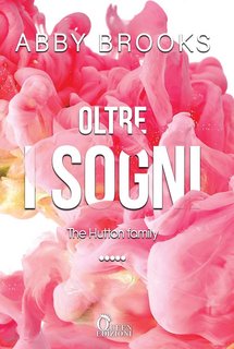 Abby Brooks - The Hutton Family Vol. 5. Oltre i sogni (2024)