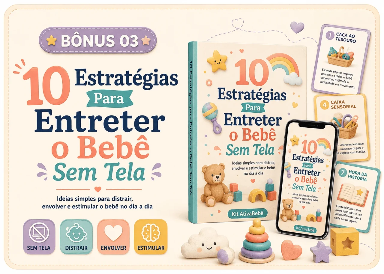 Bônus 3: 10 Estratégias Para Entreter o Bebê Sem Tela