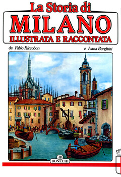 La storia di Milano illustrata e raccontata (2009)