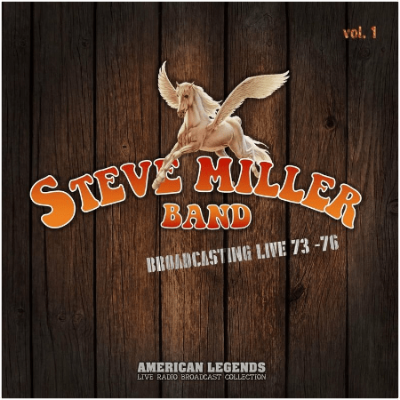 The Steve Miller Band – The Steve Miller Band Broadcasting Live '73-'76, Vol.1-2 (2022)