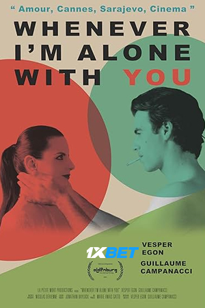 Whenever I’m Alone with You (2025) Hindi Dubeed Movie WEBRip – 480p | 720p | 1080p