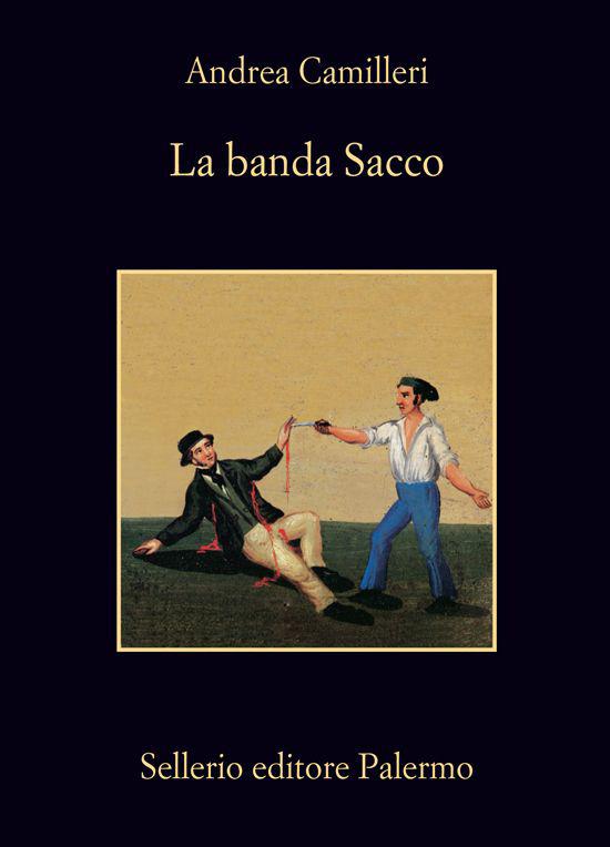 Andrea Camilleri – La banda Sacco (2013)