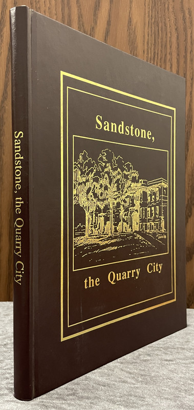 Sandstone, the Quarry City [Minnesota]