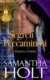 Samantha Holt - I Fratelli Cynfell Vol. 7. Segreti Peccaminosi (2024)