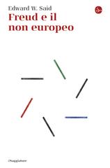 Edward W. Said – Freud e il non europeo (2026)
