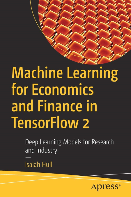 Machine Learning for Economics and Finance in TensorFlow 2