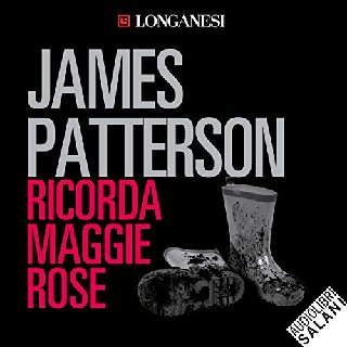 James Patterson - Ricorda Maggie Rose (2018) .mp3 - 160 kbps