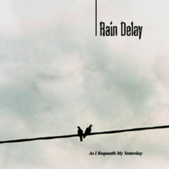 [Slika: Rain-Delay-As-I-Bequeath-My-Yesterday-folder.jpg]