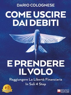 Dario Colognese – Come uscire dai debiti e prendere il volo (2022)