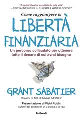 Grant Sabatier – Come raggiungere la libertà finanziaria (2026)