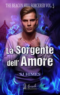 Sj Himes - The Beacon Hill Sorcerer Vol. 5. La sorgente dell'amore (2022)