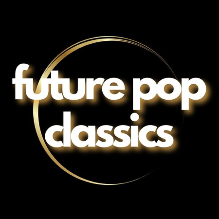 VA - future pop classics (2023)