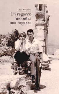 Liliana Monacchia - Un ragazzo incontra una ragazza (2024)
