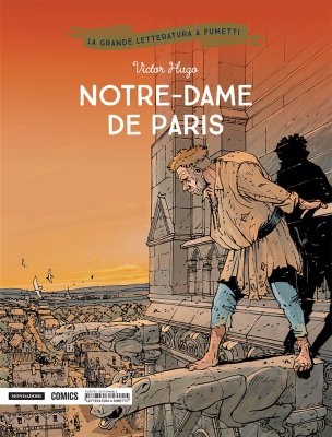 La grande letteratura a fumetti 09 - Notre-Dame de Paris (Mondadori 2018-06-01)