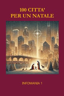 Nazzareno Luigi Todarello (a cura di) - 100 città per un Natale (2024)