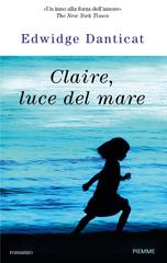 Edwidge Danticat – Claire, luce del mare (2014)