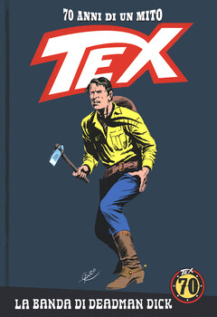 Tex 70 anni di un mito 99 - La banda di Deadman Dick (2019)