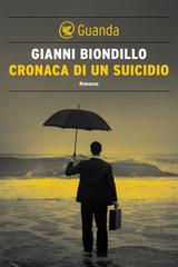 Gianni Biondillo – Cronaca di un suicidio (2013)