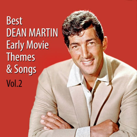 VA - Best DEAN MARTIN Early Movie Themes & Songs Vol 2 (2023)