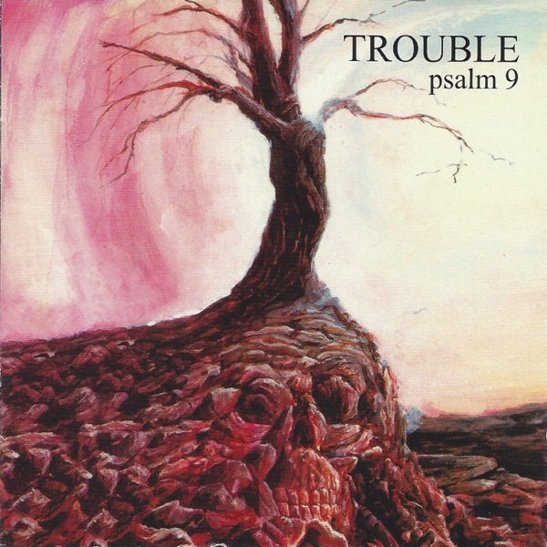 [Image: Trouble-Psalm-9-1984.jpg]