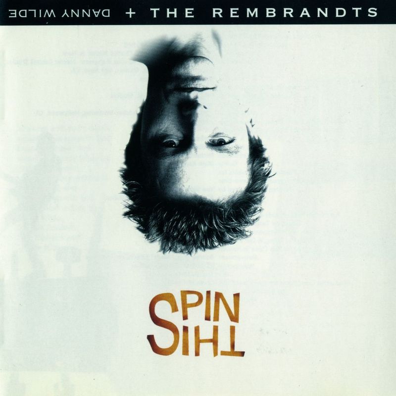 Danny Wilde & The Rembrandts - Spin This (Album, Rhino Elektra, 2008) mp3 320 Kbps