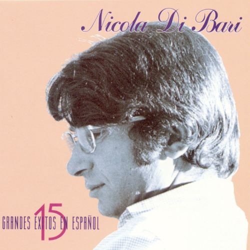 Nicola di Bari - 15 Exitos En Espanol [Album] (RCA Records Label, 1980) FLAC