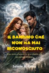 Selene H. Cross – Il bambino che non ha mai riconosciuto (2026)