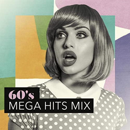 VA - 60's Mega Hits Mix (2021)
