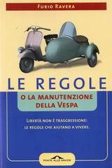 Furio Ravera – Le regole o la manutenzione della vespa (2015)