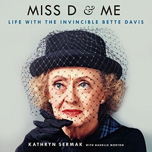 Life With The Invincible Bette Davis - Kathryn Sermak