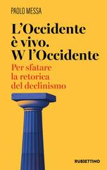 Paolo Messa – L’Occidente è vivo. W l’Occidente (2026)