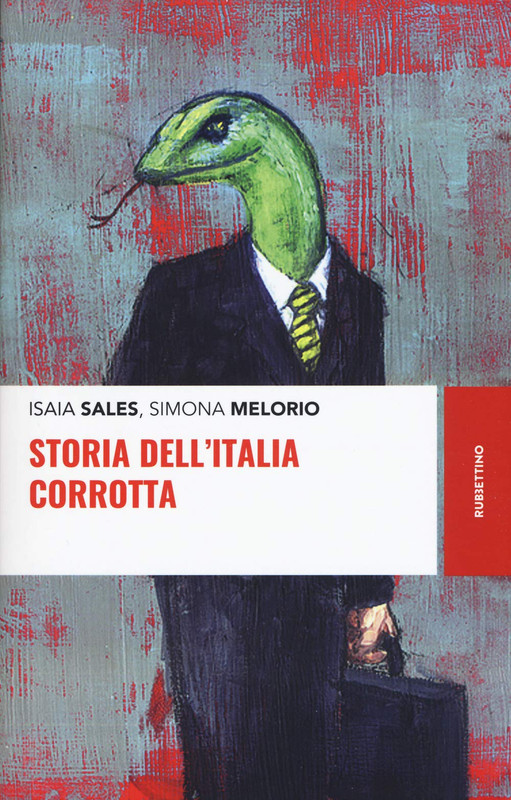 Isaia Sales, Simona Melorio - Storia dell'Italia corrotta (2019)