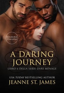Jeanne St. James - A Daring Journey (Serie Dare Ménage vol.6) (2024)