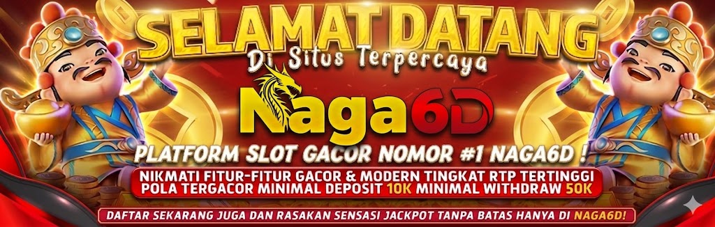 Selamat datang di situs Terpercaya NAGA6D