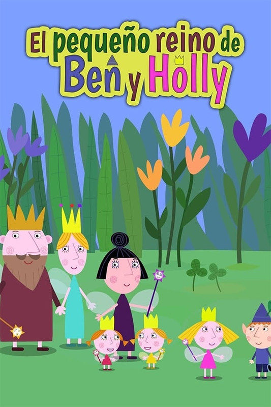 El pequeño reino de Ben y Holly [2009]