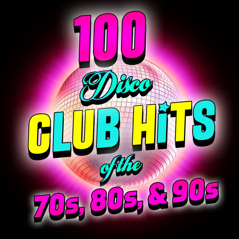 100 Disco Club Hits Of The '70s, '80s & '90s (Compilation, Silverphonic Records, 2011) FLAC