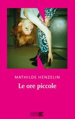 Mathilde Henzelin – Le ore piccole (2026)