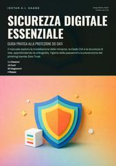 Ishtar A.I. Saage – Sicurezza Digitale Essenziale: Guida Pratica alla Protezione dei Dati (2026)